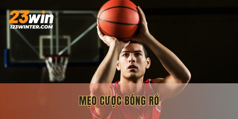 Mẹo Cược Bóng Rổ Hiệu Quả – Bí Quyết Chiến Thắng Từ Cao Thủ